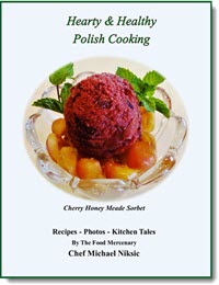 Hearty & Healthy Polish Cooking E-book, Chef Michael Niksic