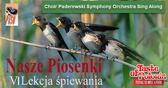Paderewski Symphony Orchestra, CHOR Paderewski Symphony Orchestra, Nasze piosenki, Paderewski Symphony Orchestra Sing Along, Taste of Polonia Festival, Copernicus Center, Wydarzenia w Chicago